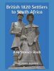 British 1820 Settlers to South Africa : A Reference Book